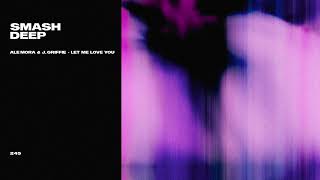 Ale Mora amp J Griffie  Let Me Love You Official Audio [upl. by Hollander]