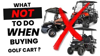 What NOT to Do When Buying a Golf Cart in 2024 [upl. by Bern]