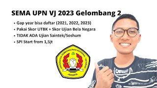 SEMA UPNVJ GELOMBANG 2  Jalur Mandiri UPN Veteran Jakarta 2023 [upl. by Marras]