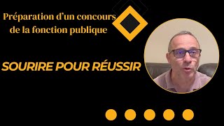 Le sourire comme arme de réussite pour un concours de la fonction publique [upl. by Aicnom]