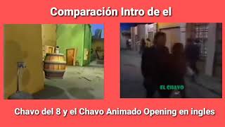 Comparación Opening de el Chavo Animado y el Chavo del 8 Intro Fanmade En Ingles [upl. by Goldman60]