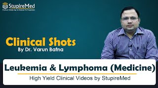 Clinical Shots I Medicine I Acute Leukemia and Lymphoma I Dr Varun Bafna [upl. by Woodhead153]