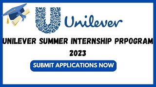 Unilever Summer Internship Opportunities 2023  Submit Applications Now [upl. by Pernas]