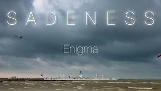 ENIGMA  SADENESS  Deep Mix [upl. by Bartlett194]