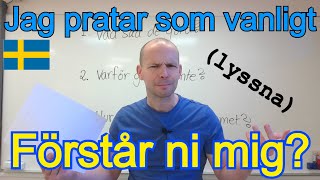 Jag pratar som vanligt Förstår ni mig SFI [upl. by Arten]