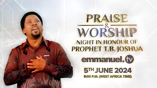 PRAISE amp WORSHIP NIGHT IN HONOUR OF PROPHET TB JOSHUA  5TH JUNE 2024  EMMANUEL TV LIVE tbjoshua [upl. by Brande]