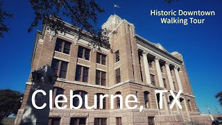 A Walk Through Cleburnes Historic Downtown [upl. by Hedvige830]