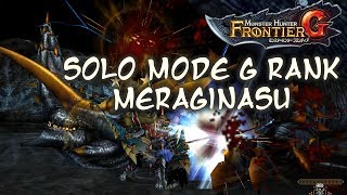 MH Frontier G Solo Mode G Rank 黑穿龍 Meraginasu メラギナス Tonfa Heaven Style HD [upl. by Ailaham184]