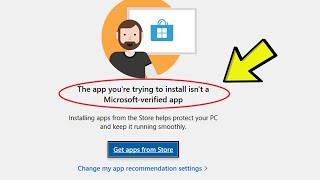 Fix quotThe app youre trying to install isnt a Microsoftverified appquot Error in Windows 10 [upl. by Donni287]