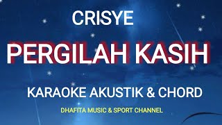 CrisyePergilah kasihkaraoke akustikchord [upl. by Laleb]