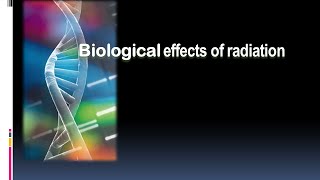 BIOLOGICAL EFFECTS OF RADIATION ON OUR HEALTH ppt [upl. by Alyce]