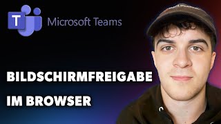 Bildschirmfreigabe Im Microsoft Teams Browser Leitfaden 2024 [upl. by Cida]