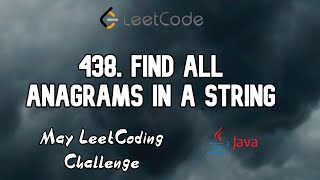 Find All Anagrams in a String  find all anagrams in a string  leetcode 438 [upl. by Lecirg259]