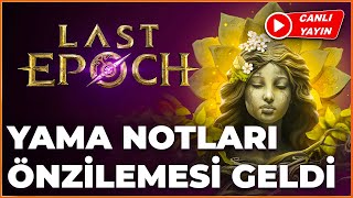 Yama notları ilk kısım geldi inceliyoruz  Last Epoch 11 Harbingers of Ruin [upl. by Eivad]