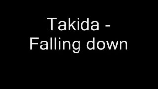 Takida  Falling Down [upl. by Matt492]