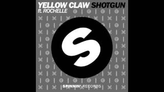 Yellow Claw feat Rochelle  Shotgun [upl. by Cairistiona]