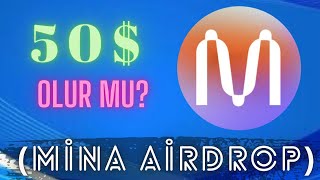 Mina 50 Olur mu  Mina Nedir  Mina Airdrop [upl. by Ylrak]