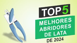 Top 5 Melhores Abridores de Lata de 2024 │Qual é o Melhor Abridor de Lata [upl. by Ordnasela]