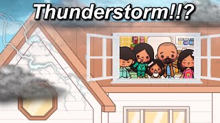 THERE was a THUNDERSTORM 🌩️ 😱 toca boca LIFE WORLD 🌎 BIG FAMILY HOME roleplay with voice 🎙️ [upl. by Vassell]