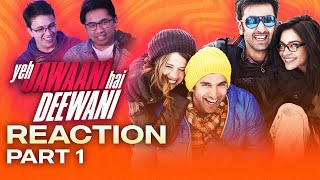 Ep 131  Yeh Jawaani Hai Deewani Reaction Part 1 [upl. by Leugim]