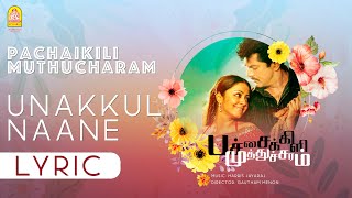 Pachaikili Muthucharam  Unakkul Naane  Lyric Video  Sarath Kumar  GVM  HarrisJayaraj  Ayngaran [upl. by Mar]