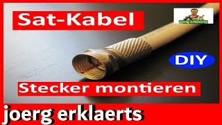 F Stecker an Satkabel  Koaxialkabel  Antennenkabel montieren in 2 Minuten Tutorial Vol104 [upl. by Eirhtug401]