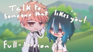 talk to someone who likes you  gacha skit  jaileytmf♪★  fullversion [upl. by Ruthe711]