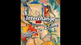 Expresionismo Abstracto Interchange de Willem De Kooning 1955 [upl. by Fortna]