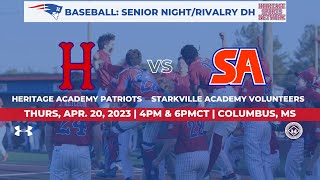 Heritage Academy vs Starkville Academy  SENIOR NIGHT RIVALRY VARSITY BASEBALL DH  42023 [upl. by Halian668]