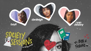 Bibi Bourellys Society Sessions – ft DaniLeigh Ryan Destiny Bayli [upl. by Serrell693]