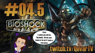 Bioshock 045  QuvarTV Twitch Stream VOD [upl. by Qifahs]