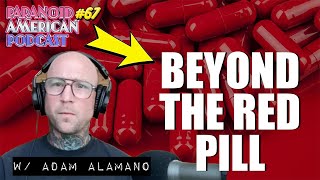 Beyond the Red Pill and Russian Orthodoxy w Adam Alamano  Paranoid American Podcast 67 [upl. by Clevey]