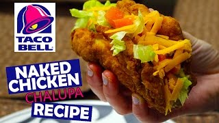 How to Make Taco Bells NAKED CHICKEN CHALUPA at Home Recipe [upl. by Vina]