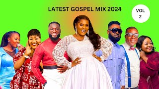 LATEST GOSPEL MIX 2024 [upl. by Terza400]