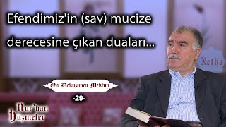 Efendimizin sav mucize derecesine çıkan duaları  On Dokuzuncu Mektup  29  Abdullah Aymaz [upl. by Zavras]