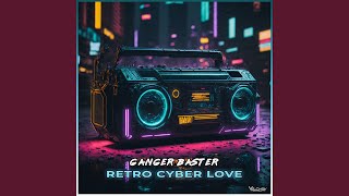 Retro Cyber Love [upl. by Engleman]