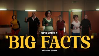 Nick ONeila  BIG FACTS Prod Mone Mameli Visual [upl. by Frame]