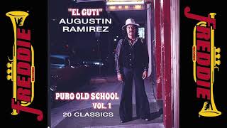 Augustin Ramirez  20 Puro Old School Tejano Classics [upl. by Nyladnohr]