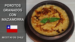 POROTOS GRANADOS CON MAZAMORRA 🇨🇱 RECETAS DE CHILE [upl. by Oigres98]