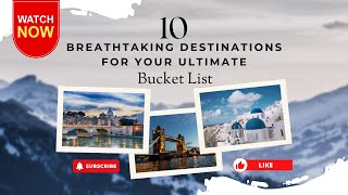 Top 10 AMAZING destinations for your bucket list [upl. by Nitsej991]