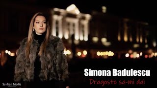 Simona Bădulescu  Dragoste sămi dai  Official Clip [upl. by Ruenhcs]