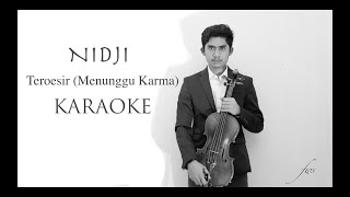 NIDJI  Teroesir Menunggu Karma  Karaoke Okestra Version [upl. by Reeves]