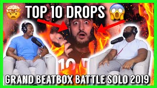 TOP 10 DROPS 😱 Grand Beatbox Battle Solo 2019 Brothers Reaction [upl. by Shalne]