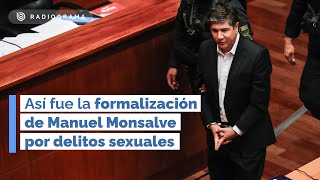 Manuel Monsalve fue formalizado por violación y abuso el resto de la audiencia pasa a ser reservada [upl. by Ecyla657]