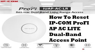 How To Reset IPCOM ProFI AP AC LITE DualBand Access Point [upl. by Hernando482]