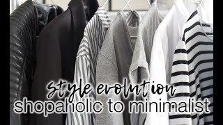 My style evolution from shopaholic to minimalist [upl. by Margaretha287]