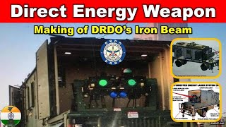 Making of DRDO’s Iron Beam – Directed Energy Weapon DEW [upl. by Gibun774]