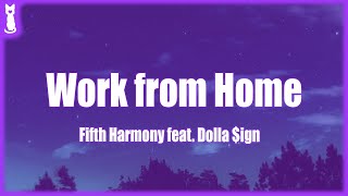 Fifth Harmony  Work from Home TikTok Remix 🎵 Lyrics [upl. by Brott]