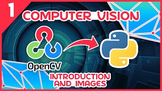 OpenCV Python Tutorial 1  Introduction amp Images [upl. by Truc]