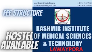 Kashmir Institute Of Medical Science and Tech Lawaypora Srinagar Fee structure [upl. by Mahseh]